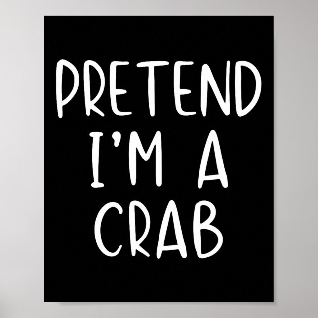 Pretend Crab Costume Halloween Lazy Easy  Poster (Front)