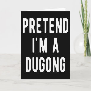 Pretend I Am A Dugong Costume Manatee Sea Animal H Card