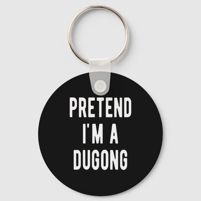 Pretend I Am A Dugong Costume Manatee Sea Animal H Keychain (Front)