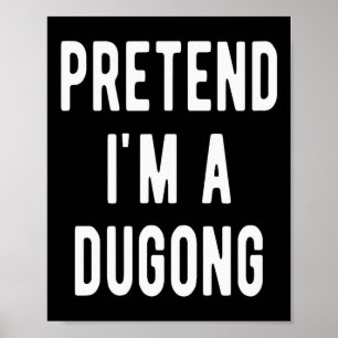 Pretend I Am A Dugong Costume Manatee Sea Animal H Poster