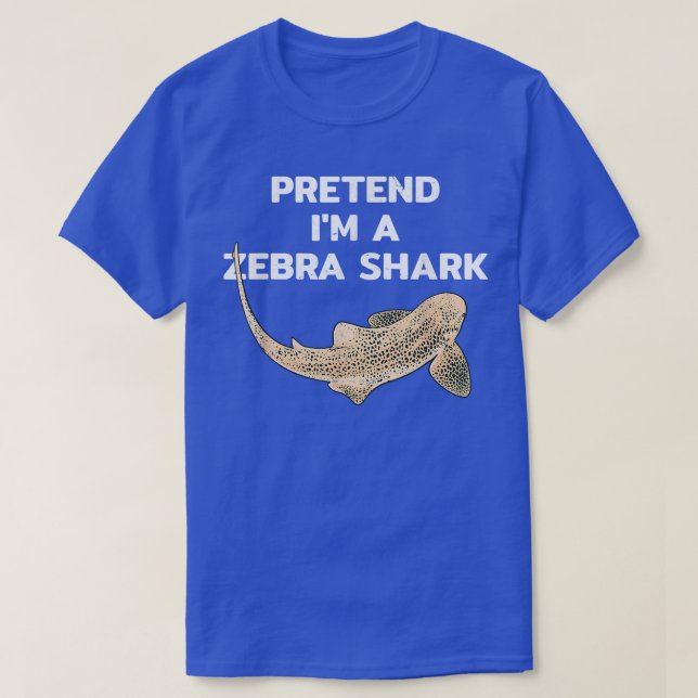 Pretend I am a zebra shark  T-Shirt (Design Front)