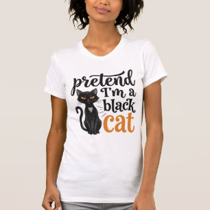 Pretend I’m a Black Cat Halloween Cat Shirt Design