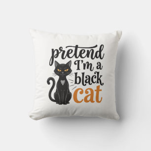 Pretend I’m a Black Cat Halloween Cat Shirt Design Throw Pillow