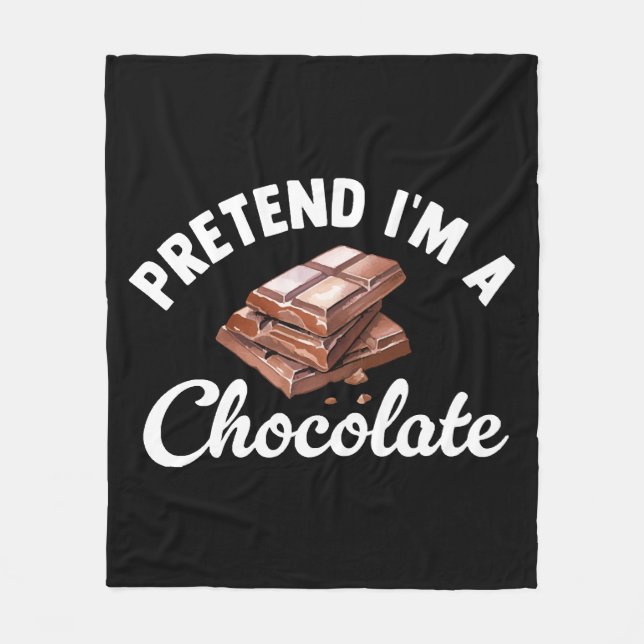Pretend I m A Chocolate Bar Fleece Blanket (Front)