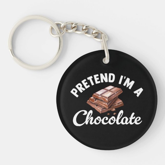 Pretend I m A Chocolate Bar Keychain (Front)