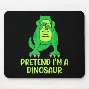 Pretend I’m A Dinosaur Costume Lazy Halloween  Mouse Pad