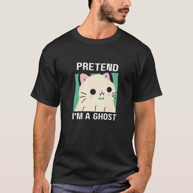 Pretend I m A Ghost Cat Premium T Shirt (Front)
