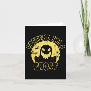 Pretend I’m A Ghost Halloween Costume Card