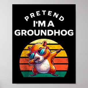 Pretend I’m A Groundhog Funny Lazy Costume _1  Poster