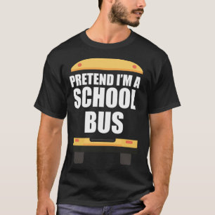 Pretend I´m A School Bus Bus Driver Halloween Cos T-Shirt