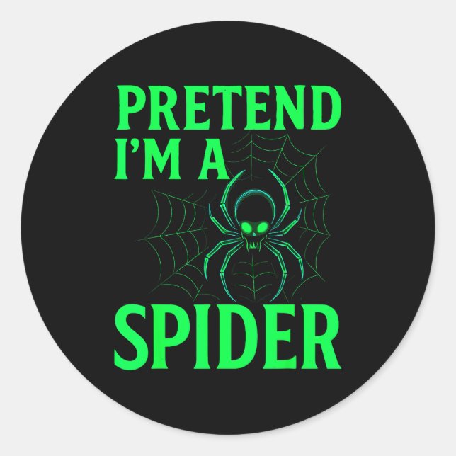 Pretend I’m A Sder Shirt, Funny Halloween Skeleton Classic Round Sticker (Front)