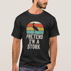 Pretend I m A Stork Lazy Halloween Costume Party  T-Shirt