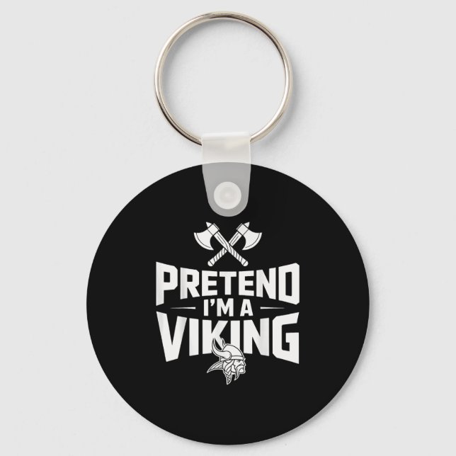 Pretend I’m A Viking Halloween Costume  Keychain (Front)