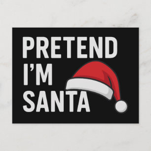 Pretend I’m Santa - Funny Christmas Humour Postcard