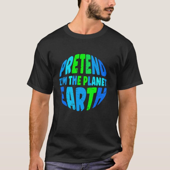 Pretend I m The Earth Funny Lazy Matching Hallowee T-Shirt (Front)