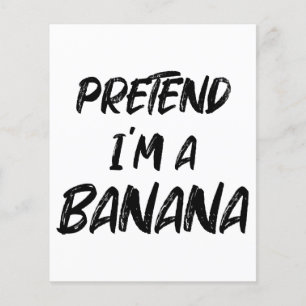 Pretend i'm a banana