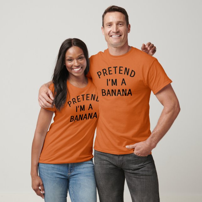 Pretend I'm A Banana Costume Halloween Lazy partie T-Shirt (Unisex)