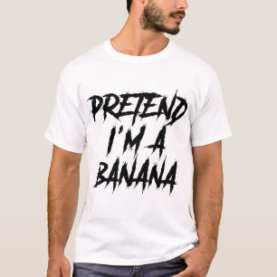 Pretend I'm A Banana Funny Lazy Easy Halloween T-Shirt