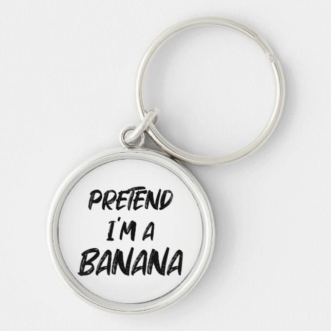 Pretend i'm a banana  keychain (Front)