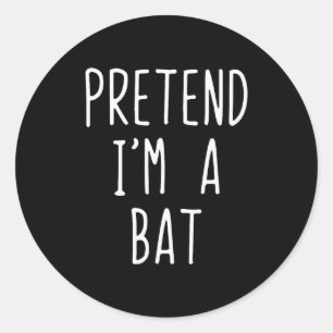 Pretend I'm A Bat Costume Halloween Funny Lazy Adu Classic Round Sticker