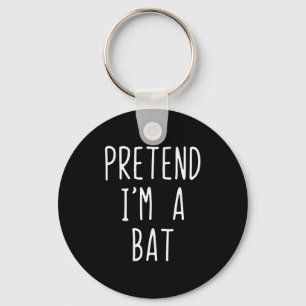 Pretend I'm A Bat Costume Halloween Funny Lazy Adu Keychain