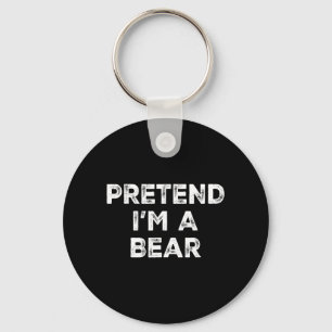 Pretend Im A Bear Lazy Halloween Costume Keychain