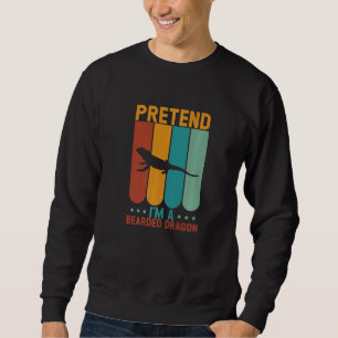 Pretend I'm A Bearded Dragon Halloween Sweatshirt
