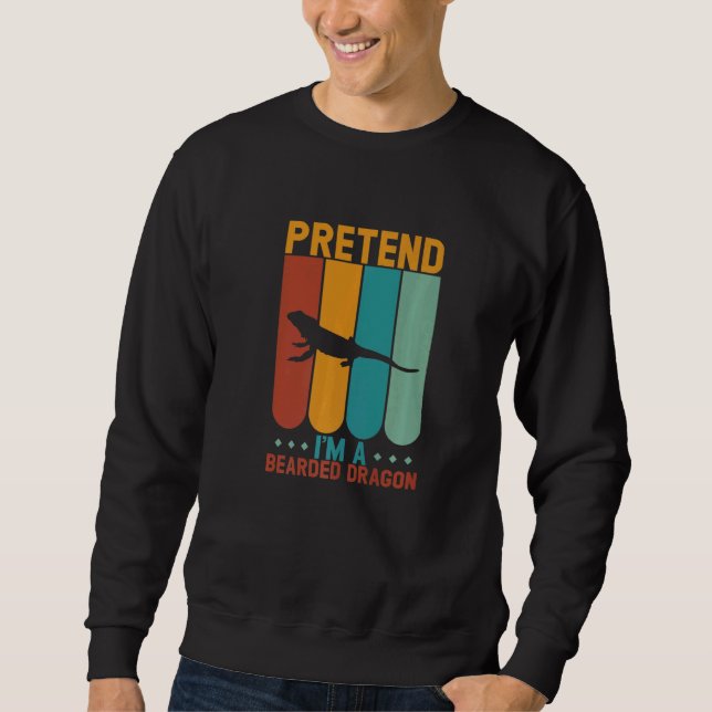 Pretend I'm A Bearded Dragon Halloween Sweatshirt (Front)