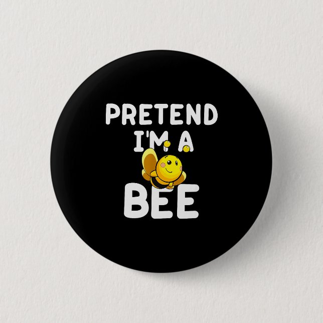 Pretend I'm A Bee Funny Lazy Easy Halloween Costum 2 Inch Round Button (Front)
