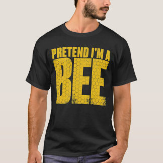 Pretend I'm A Bee Lazy Halloween Costume Men Women T-Shirt