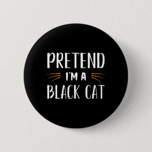 Pretend I'm A Black Cat Costume Party Funny Hallow 2 Inch Round Button