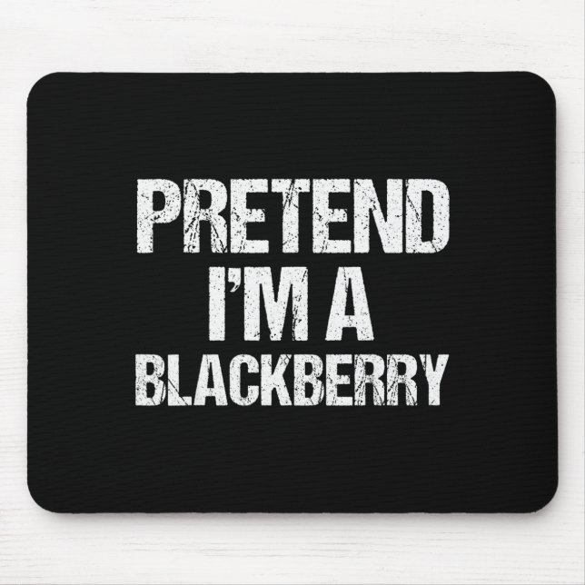 Pretend I'm A Blackberry Funny Lazy Halloween Cost Mouse Pad (Front)