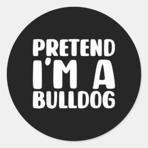 Pretend Im A Bulldog Halloween Costume Classic Round Sticker