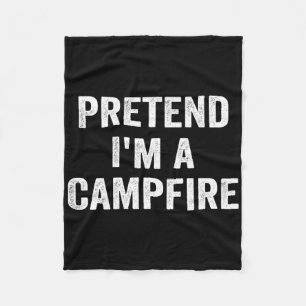 Pretend I'm A Campfire Funny Halloween Costume  Fleece Blanket