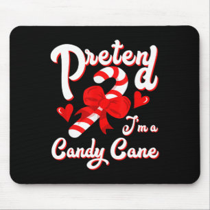 Pretend I'm A Candy Candy Cane Crew Santa Christma Mouse Pad