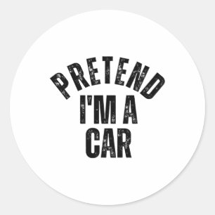 Pretend I'm A Car Funny Matching Couples Halloween Classic Round Sticker