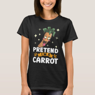 Pretend Im A Carrot Face Funny Vegan Vegetable Far T-Shirt