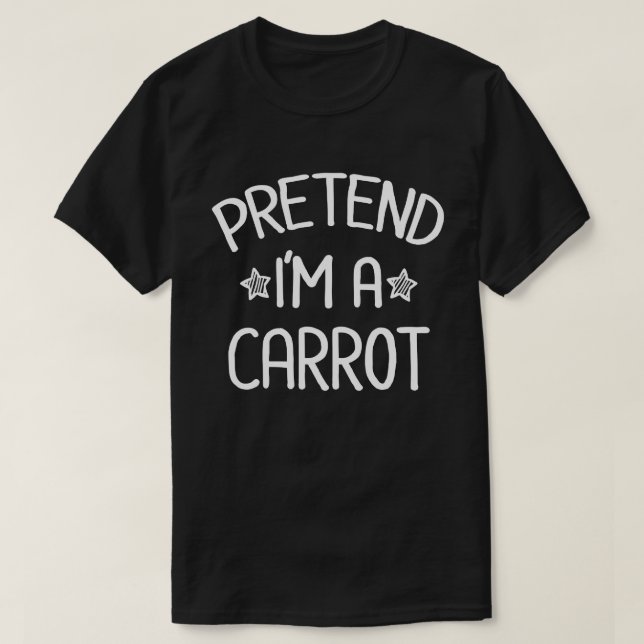 Pretend I'm A Carrot Funny Easy Halloween Costume T-Shirt (Design Front)
