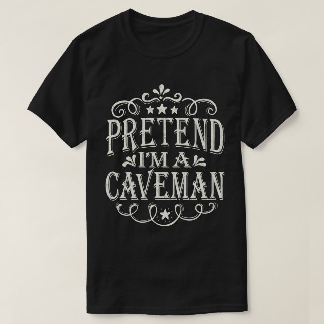 Pretend I'm A Caveman Easy Lazy Halloween Costume T-Shirt (Design Front)