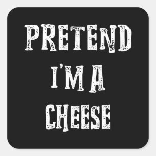 Pretend Im A Cheese Halloween Costume Couples Square Sticker