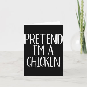 Pretend I'm A Chicken Costume Family Funny Hallowe Card
