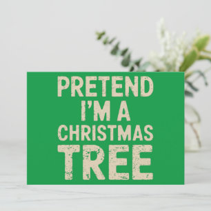Pretend I'm A Christmas Tree Christmas Costume Holiday Card