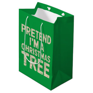 Pretend I'm A Christmas Tree Christmas Costume  Medium Gift Bag