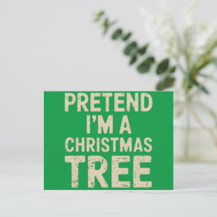 Pretend I'm A Christmas Tree Christmas Costume Postcard
