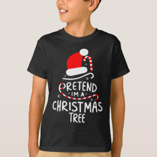 Pretend I'm A Christmas Tree Easy Fun Costume T-Shirt