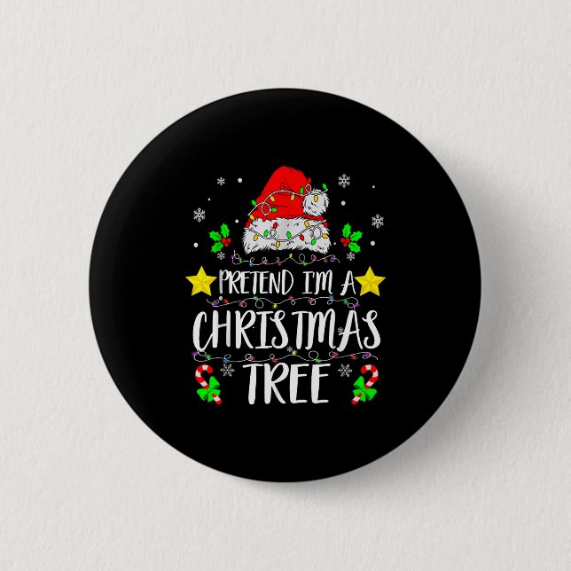 Pretend I'm A Christmas Tree Funny Christmas Costu 2 Inch Round Button (Front)