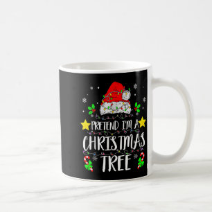 Pretend I'm A Christmas Tree Funny Christmas Costu Coffee Mug