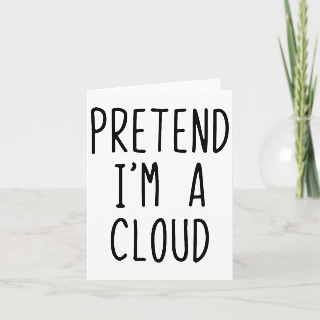 Pretend I'm A Cloud Costume Halloween Funny Lazy A Card (Front)