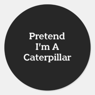 Pretend I'm A Costume Funny Halloween Party Lazy Classic Round Sticker