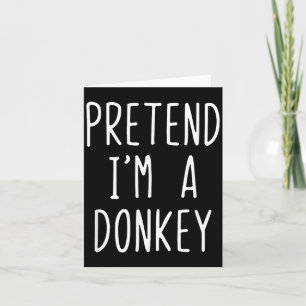 Pretend Im A Costume Halloween Funny Lazy Kids Card